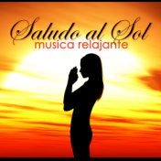 Saludo al Sol Musica Relajante: Musica para Relajarse y Meditar, Musica Suave con Sonidos de la Naturaleza para Yoga y para Hace...