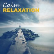 Calm Relaxation – Stress Relief, Pure Relaxation Healing Music, Inner Silence, Nature Sounds, Tranquility