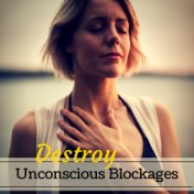 Destroy Unconscious Blockages - 432Hz Music to Release Subconscious Negativity and Fear