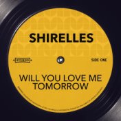 Will You Love Me Tomorrow