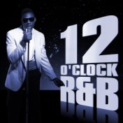 12 O'Clock R&B