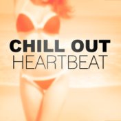 Chill Out Heartbeat – Ambient Chill Out Music, Open Bar & Chill Out Music, Summer Ibiza Chill Out, Finest Selection, Rest, Chill...