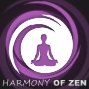Harmony of Zen – New Age Sounds for Yoga, Pilates, Meditation, Deep Relaxation, Asian Zen, Rest, Oriental Flute, Meditation Zen,...