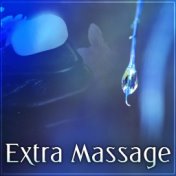 Extra Massage – Peaceful Sounds for Spa & Wellness, Relaxation Massage, Classic Massage, Chocolate Massage, Hot Stone Massage, P...