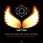 The Sound of the House - 20 Selected Beats for Club Lovers