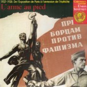 L'arme au pied (1937-1938: De l'Exposition de Paris à l'annexion de l'Autriche) [Collection "Chronique sonore de l'Union soviéti...