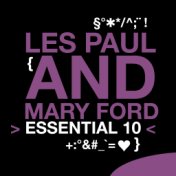 Les Paul and Mary Ford: Essential 10