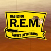 Babies Go R.E.M.