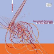 40. Internationale Ferienkurse für Neue Musik Darmstadt 2000 (Live)