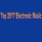 Top 2017 Electronic Music