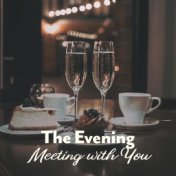 The Evening Meeting with You (Sensual Bossa Nova Background)