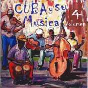 Cuba y Su Musica, Vol. 4