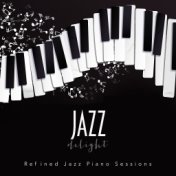 Jazz Delight: Refined Jazz Piano Sessions