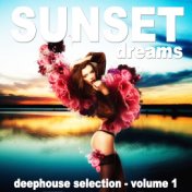 Sunset Dreams, Vol. 1 (Deephouse Selection)