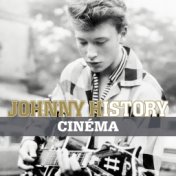 Johnny History - Cinéma (Remasterisé)