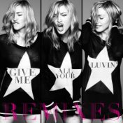 Give Me All Your Luvin' (Remixes)