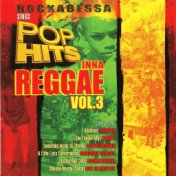Pop Hits Inna Reggae, Vol. 3
