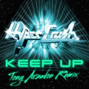 Keep Up (Tony Arzadon Remix)