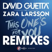 This One's for You (feat. Zara Larsson) (Remixes EP; Official Song UEFA EURO 2016)