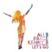 Let's Go (feat. Kenny B & Brace)