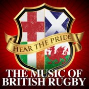 Hear The Pride - The Music of British Rugby