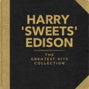 Harry 'Sweets' Edison - The Greatest Hits Collection