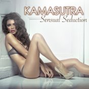 Kamasutra - Sensual Seduction Beats, Kama Sutra Relaxation Music for Erotic Moments and Sensual Massage