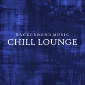 Background Music: Chill Lounge