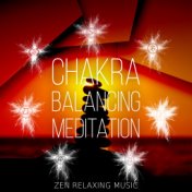 Chakra Balancing Meditation - Zen Relaxing Music for Stress Management, Autogenic Training & Yoga Class