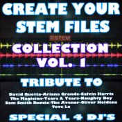 Create Your Stem Files (Special Remix and Instrumental Sound Tracks) [Tribute to David Guetta-Calvin Harris Etc.]