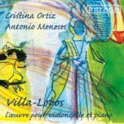 Villa-Lobos: L’oeuvre pour violoncelle et piano