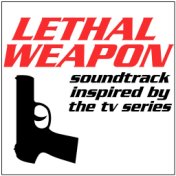 Lethal Weapon (Soundtrack Inspired by the TV Series)