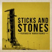 Sticks and Stones (Featured In "Hidden Figures")