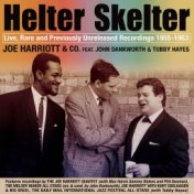 Helter Skelter: Joe Harriott Rarities 1955-1963 (Live)