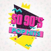 So 90's Pop Hits