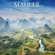 Mahler: The Song of the Earth (Das Lied von der Erde)