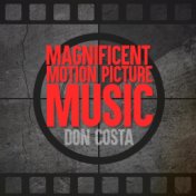 Magnificent Motion Picture Music