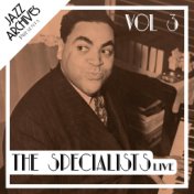 Jazz Archives Presents: The Specialists - Live (Vol.3)