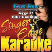 First Time (Originally Performed by Kygo and Ellie Goulding) [Karaoke Version]