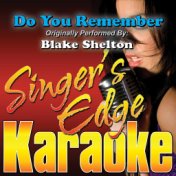 Do You Remember (Originally Performed by Blake Shelton) [Instrumental]