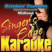Drinkin' Problem (Originally Performed by Midland) [Karaoke Version]