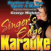 Brother Can You Spare a Dime (Originally Performed by George Michael) [Instrumental]