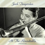 Jack Teagarden At The Roundtable (Remastered 2018)