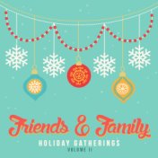 Holiday Gatherings: Friends & Family, Vol. 2