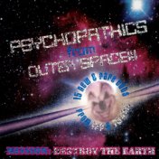 Psychopathics from Outer Space