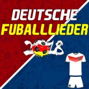 Deutsche Fußball Lieder (Fußballlieder Fussballlieder) 2018 [German Football Songs 2018]