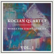 Works for String Quartet, Vol. 1