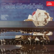The Velvet Sound Of Felix Slováček