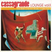 Cassagrande Lounge, Vol. 2 (The Best Chill - Art Music Collection)