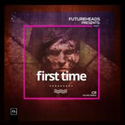 First Time (CR Techno Series)